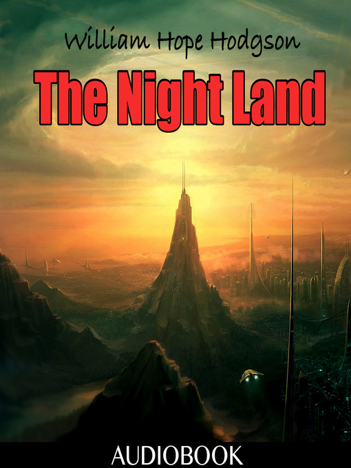 Title details for The Night Land by William Hope Hodgson - Available